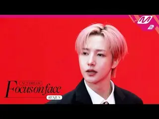 [FOCUS ON FACE] NCT _ _  DREAM_ _  RENJUN_  'BTTF' | MOVE TO PERFORMANCE
 [Focus
