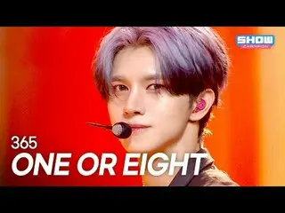 ONE_� OR EIGHT(원 오어 8eight_�) – 365 l Showchan PO n l EP.564 l 250723

 ONE_� OR