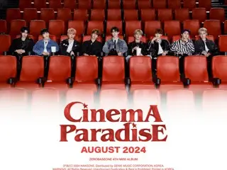"ZERO BASE ONE" confirmed to make comeback in August... 4th mini album "CINEMA PARADISE"