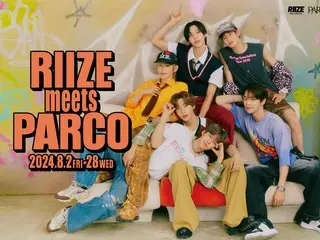Popular Korean artist "RIIZE" teams up with PARCO stores nationwide for the first time in Japan!