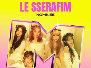 "LE SSERAFIM" nominated for US "MTV VMA" for the first time... a step towards becoming a global star