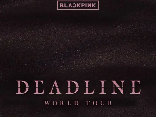 BLACKPINK's world tour title decided as "DEADLINE"... Additional seats with restricted view opened