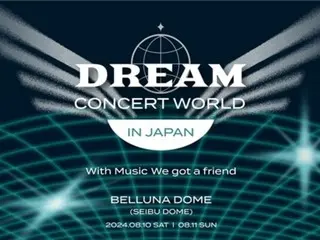 "DREAM CONCERT WORLD IN JAPAN 2024" postponed due to risk of heatstroke caused by extreme heat in Japan, reports in Korea